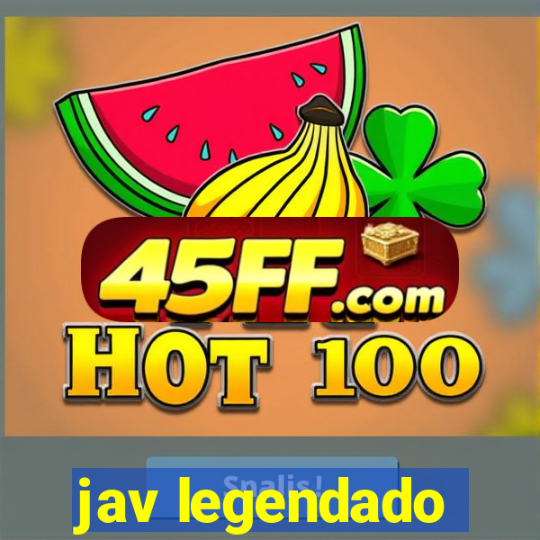 jav legendado